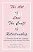 The Art of Love: The Craft of Relationship: A Practical Guide for Creating the Loving Relationships We Want