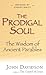 The Prodigal Soul by John Davidson The Prodigal Soul by John Davidson