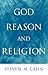 God, Reason, and Religion