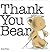 Thank You Bear Board Book by Greg   Foley