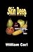 Skin Deep