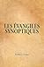 LES EVANGILES SYNOPTIQUES (French by Frédéric Godet
