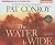 The Water Is Wide by Pat Conroy