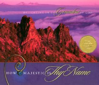 How Majestic Is Thy Name (Hardcover)