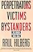 Perpetrators Victims Bystanders by Raul Hilberg
