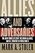 Allies and Adversaries by Mark A. Stoler