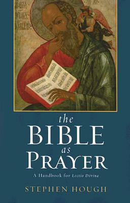 The Bible as Prayer: A Handbook for Lectio Divina (Paperback)