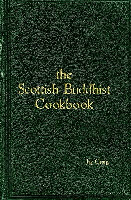 The Scottish Buddhist Cookbook (Paperback)