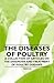 The Diseases of Poultry - A Collection of Articles on the Diagnosis and Treatment of Poultry Diseases