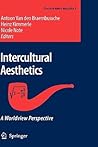 Intercultural Aesthetics: A Worldview Perspective (Einstein Meets Magritte: An Interdisciplinary Reflection on Science, Nature, Art, Human Action and Society, 9) Intercultural Aesthetics: A Worldview Perspective (Einstein Meets Magritte: An Interdisciplinary Reflection on Science, Nature, Art, Human Action and Society, 9)