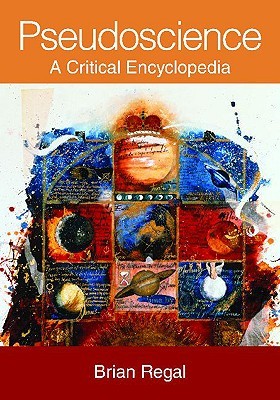 Pseudoscience: A Critical Encyclopedia (Hardcover)