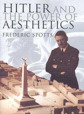 Hitler and the Power of Aesthetics (Paperback)