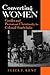 Converting Women: Gender and Protestant Christianity in Colonial South India