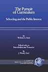 The Pursuit of Curriculum: Schooling and the Public Interest (Research in Curriculum and Instruction)