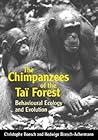 The Chimpanzees of the Taï Forest: Behavioural Ecology and Evolution