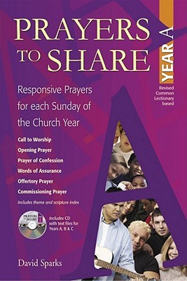 Prayers to Share - Year A: Responsive Prayers for Each Sunday of the Church Year (Paperback)