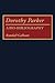 Dorothy Parker: A Bio-Bibliography (Bio-Bibliographies in American Literature)
