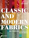 Classic and Modern Fabrics: The Complete Illustrated Sourcebook