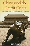 China and the Credit Crisis: The Emergence of a New World Order China and the Credit Crisis: The Emergence of a New World Order