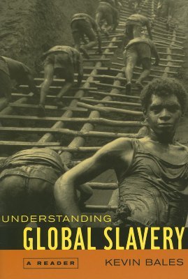 Understanding Global Slavery: A Reader (Paperback)