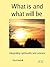 What Is and What Will Be: Integrating Spirituality and Science