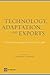 Technology, Adaptation, and Exports: How Some Developing Countries Got It Right