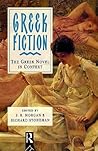 Greek Fiction: The Greek Novel in Context