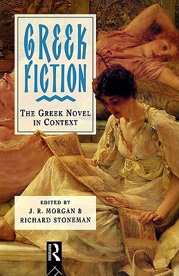 Greek Fiction: The Greek Novel in Context (Paperback)