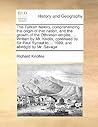 The Turkish history, comprehending the origin of that nation, and the growth of the Othoman empire, ... Written by Mr. Knolls, continued by Sir Paul ... and abridg'd by Mr. Savage. Volume 1 of 2