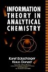 Information Theory in Analytical Chemistry (Chemical Analysis: A Series of Monographs on Analytical Chemistry and Its Applications)