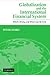 Globalization and the International Financial System: What's Wrong and What Can Be Done