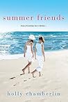 Summer Friends by Holly Chamberlin