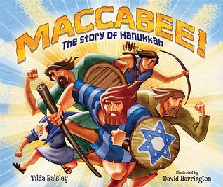 Maccabee!: The Story of Hanukkah (Hardcover)