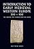 Introduction to Early Medieval Western Europe, 300–900 by Matthew Innes