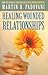 Healing Wounded Relationships