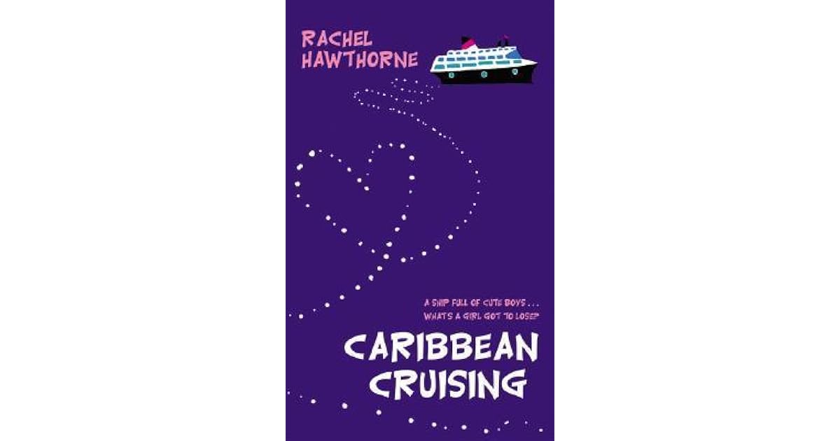 Caribbean Cruising By Rachel Hawthorne