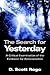 The Search for Yesterday: A...
