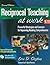 Reciprocal Teaching at Work K-12 by Lori D. Oczkus