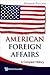 American Foreign Affairs: A Compact History