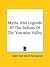 Myths And Legends Of The In...