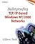 Bulletproofing TCP/IP Based Windows NT/2000 Networks