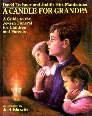 A Candle for Grandpa: A Guide to the Jewish Funeral for Children and Parents (Hardcover)