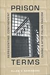 Prison Terms: Representing Confinement During and After Italian Fascism (Toronto Italian Studies)