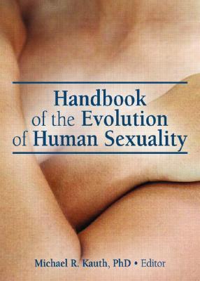 Handbook of the Evolution of Human Sexuality (Paperback)
