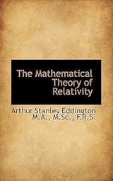 書 The Mathematical Theory of Relativity THE MATHEMATICAL THEORY OF RELATIVITY: EDDINGTON, A S