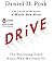 Drive: The Surprising Truth About What Motivates Us
