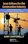 Lean Culture for the Construction Industry: Building Responsible and Committed Project Teams