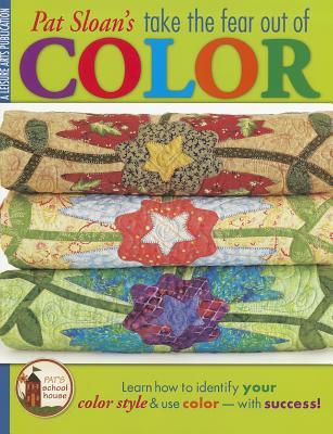 Pat Sloan's Take the Fear Out of Color (Paperback)