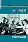Egroupware: The Official Administrator and User Guide
