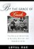 By the Grace of Guile: The ...